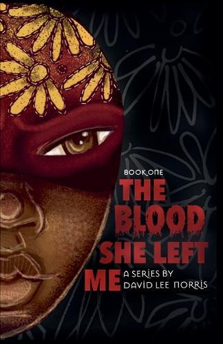 The Blood She Left Me