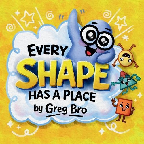 Every Shape Has a Place