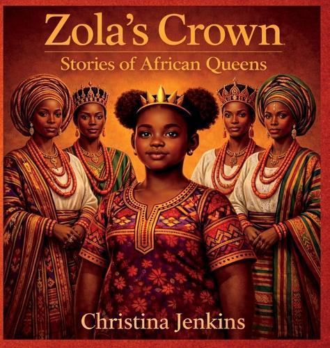 Zola's Crown: Stories of African Queens