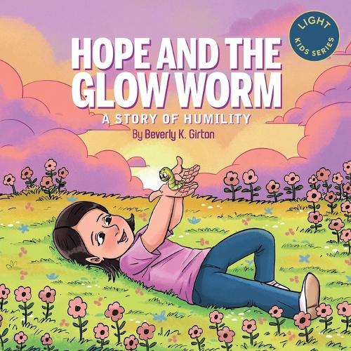 Hope and the Glow Worm: A Story of Humility