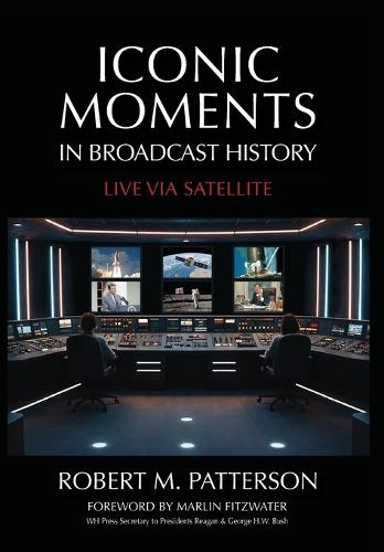 Iconic Moments in Broadcast History: Live Via Satellite
