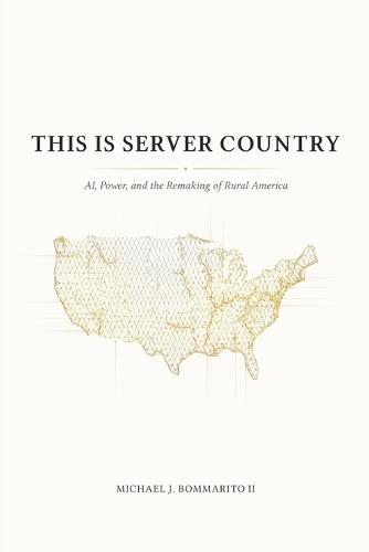 This Is Server Country: AI, Power, and the Remaking of Rural America