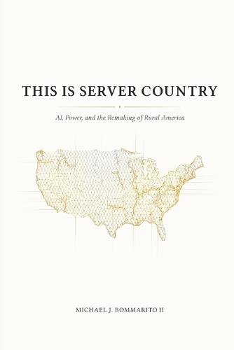This Is Server Country: AI, Power, and the Remaking of Rural America