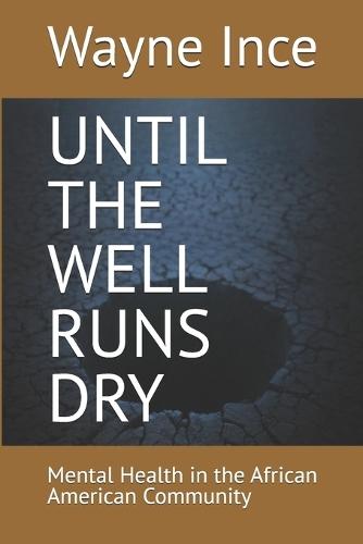 Until the Well Runs Dry: Mental Health in the African American Community