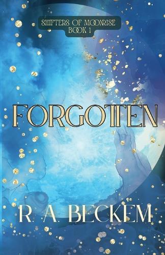 Forgotten: Shifters of Moonrise: Book 1