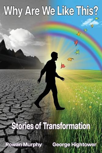 Why Are We Like This?: Stories of Transformation