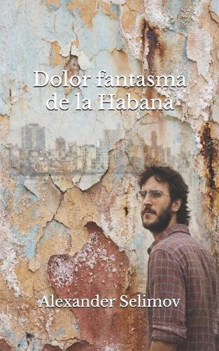 Dolor fantasma de La Habana