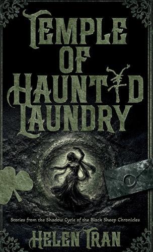 Temple of Haunted Laundry: Stories from the Shadow Cycle of the Black Sheep Chronicles