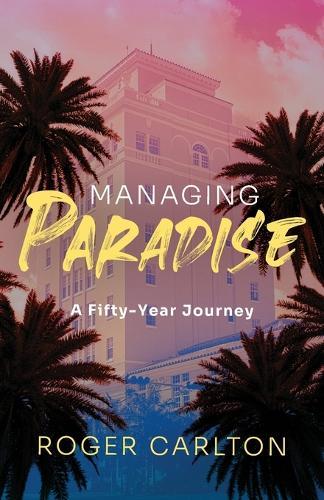Managing Paradise: A Fifty-Year Journey