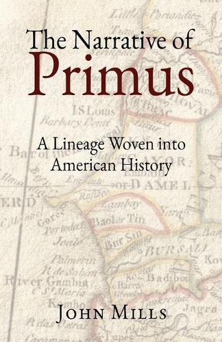 The Narrative of Primus: A Lineage Woven into American History