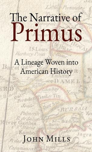 The Narrative of Primus: A Lineage Woven into American History
