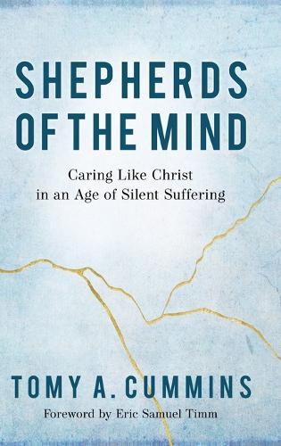 Shepherds of the Mind: Caring Like Christ in an Age of Silent Suffering