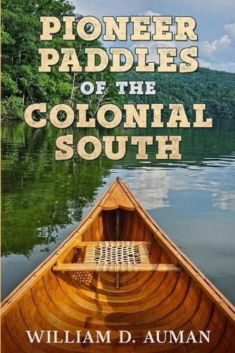 Pioneer Paddles of the Colonial South