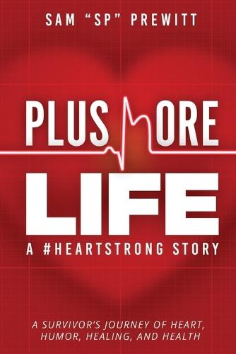 Plus More Life: A #HeartStrong Story