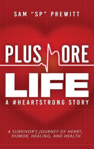 Plus More Life: A #HeartStrong Story