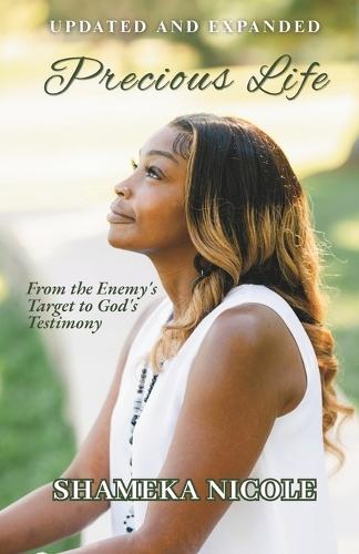 Precious Life: From the Enemy's Target to God's Testimony