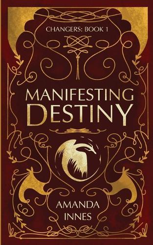 Manifesting Destiny: Book 1)
