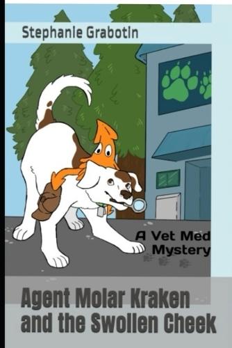 Agent Molar Kraken and the Swollen Cheek