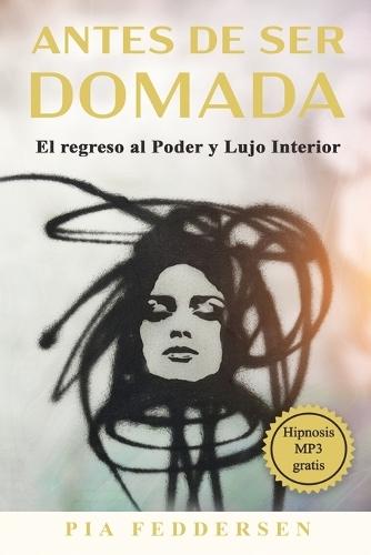 Antes de ser domada - el regreso al Poder y Lujo Interior