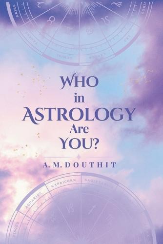 Who in Astrology Are You?