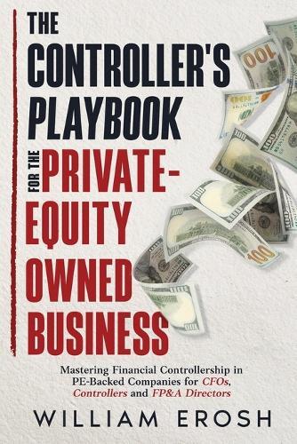 The Controller's Playbook For The Private-Equity Owned Business