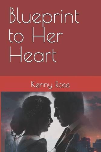 Blueprint to Her Heart