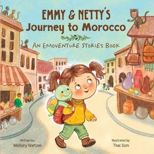 Emmy & Netty's Journey to Morocco: An Emoventure Stories Book