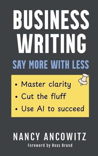 Business Writing: Say More With Less