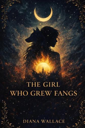 The Girl Who Grew Fangs: A Book of Remembering After the Fall Into Shadow