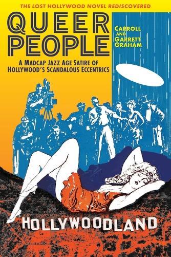 Queer People: A Madcap Jazz Age Satire of Hollywood's Scandalous Eccentrics