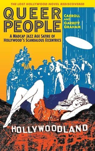 Queer People: A Madcap Jazz Age Satire of Hollywood's Scandalous Eccentrics