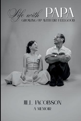 Life with Papa: Growing up with Dr. Feelgood