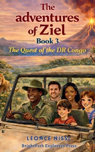 The Adventures Of Ziel - The Quest of the DR Congo - Book 3: The Quest of The of DR Congo