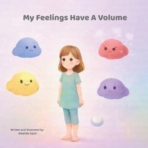 My Feelings Have a Volume