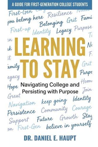 Learning to Stay: Navigating College and Persisting with Purpose