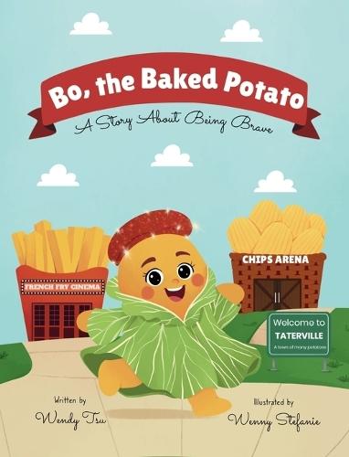 Bo, the Baked Potato: A Story About Being Brave