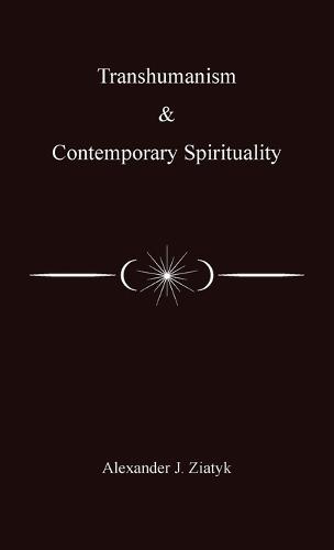 Transhumanism and Contemporary Spirituality