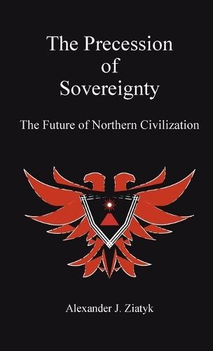 The Precession of Sovereignty: The Future of Northern Civilization