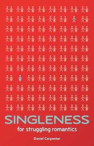 Singleness for Struggling Romantics