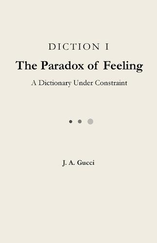 Diction I: The Paradox of Feeling