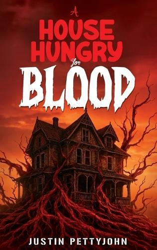 A House Hungry For Blood