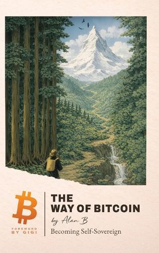 The Way of Bitcoin: Becoming Self-Sovereign