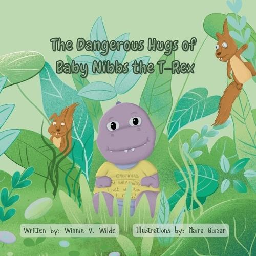 The Dangerous Hugs of Baby Nibbs the T-Rex