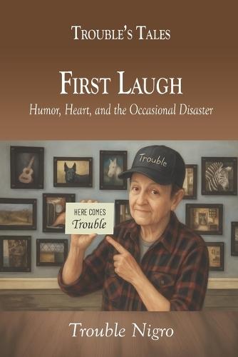 The First Laugh: Humor, Heart, and the Occasional Disaster