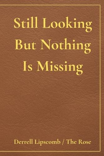 Still Looking But Nothing Is Missing