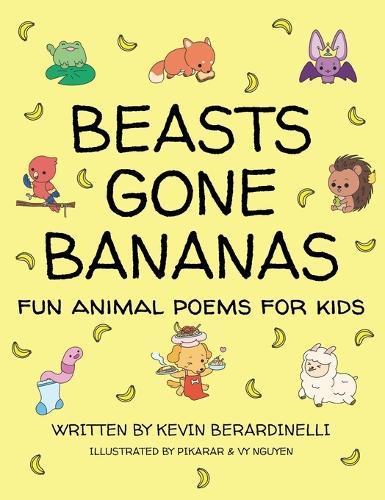 Beasts Gone Bananas: Fun Animal Poems for Kids