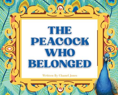 The Peacock Who Belonged