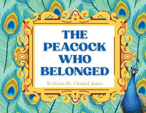The Peacock Who Belonged
