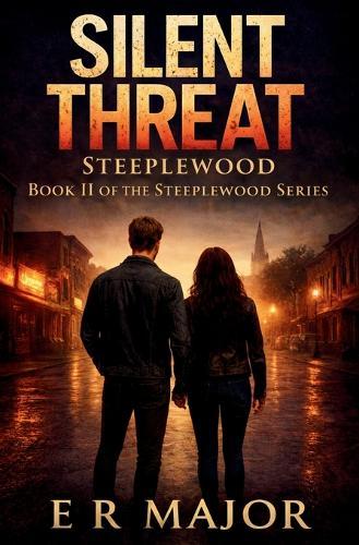 Silent Threat Steeplewood Book II of the Steeplewood Series