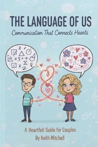 The Language of Us: Communication that Connect Hearts